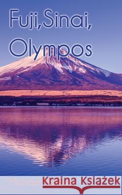 Fuji, Sinai, Olympos Michael Hoffman 9781949756128