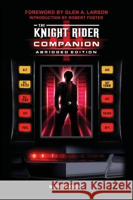 The Knight Rider Companion Abridged Edition Nick Nugent 9781949802252