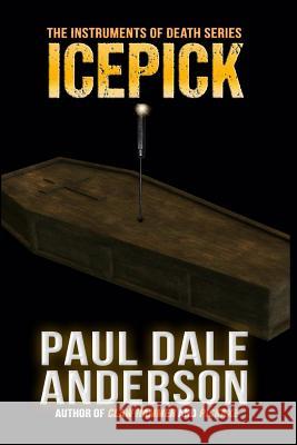 Icepick Paul Dale Anderson 9781949914832 Godian Knot Books