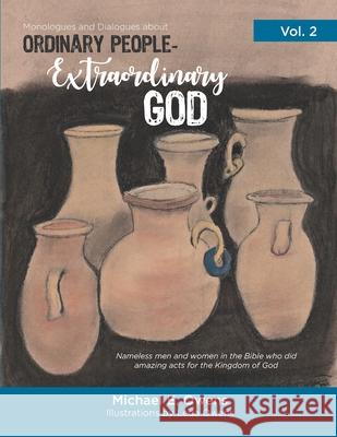 Ordinary People - Extraordinary God Volume 2 Michael E. Owens 9781950308170