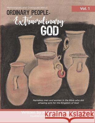 Ordinary People - Extraordinary God: Volume 1 Leda Owens Michael E. Owens 9781950308989
