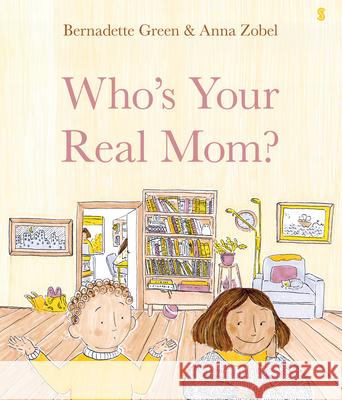 Who's Your Real Mom?  9781950354245 Scribe Us