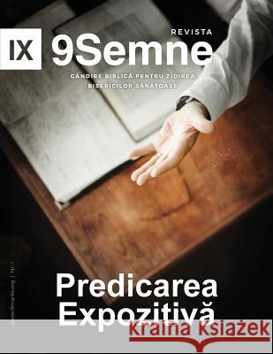 Predicarea Expozitivă (Expositional Preaching) 9Marks Romanian Journal (9Semne) Leeman, Jonathan 9781950396146
