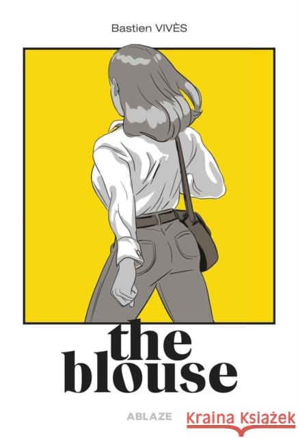 Bastien Vives' the Blouse Vivès, Bastien 9781950912667