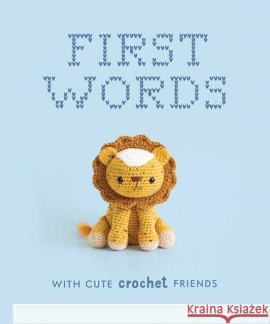 First Words with Cute Crochet Friends: A Padded Board Book for Infants and Toddlers Featuring First Words and Adorable Amigurumi Crochet Pictures Espy, Lauren 9781950968787
