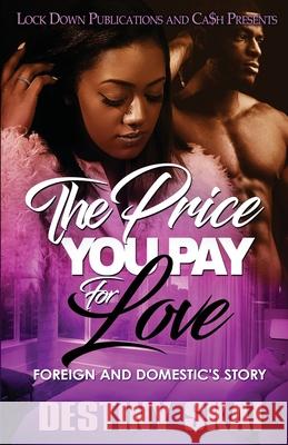The Price You Pay for Love: Foreign and Domestic's Story Destiny Skai 9781951081607
