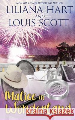Malice In Wonderland (Book 6) Liliana Hart Scott Silverii 9781951129026 7th Press