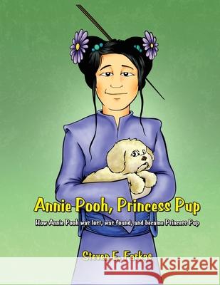 Annie Pooh, Princess Pup Steven Farkas 9781951147075 Rustik Haws LLC