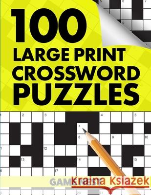 100 Large Print Crossword Puzzles: Puzzle Book for Adults Game Nest 9781951791650 Drip Digital