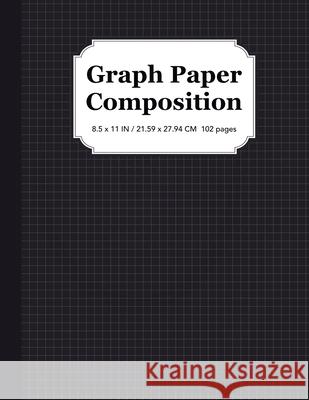 Graph Paper Composition Notebook: Quad Ruled 5x5, Grid Paper for Students in Math and Science Math Wizo 9781951806040 Spotlight Media