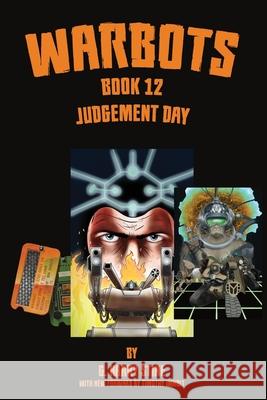 Warbots: #12 Judgement Day Timothy Imholt G. Harry Stine 9781951810054 Imholt Press