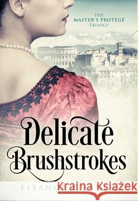 Delicate Brushstrokes Eleanor Chance 9781951870157 Darlington Publishing