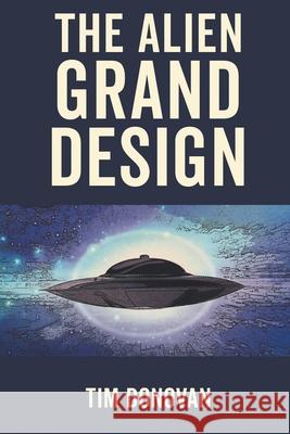 The Alien Grand Design Tim Donovan 9781952269868