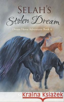 Selah's Stolen Dream Susan Count 9781952371943