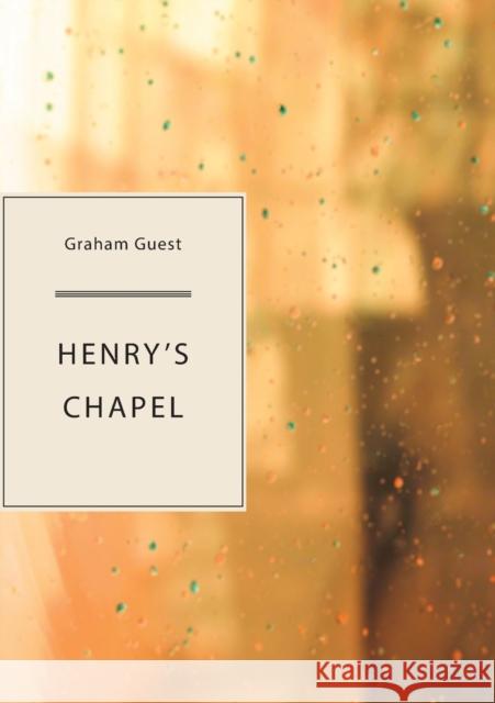 Henry's Chapel Graham Guest 9781952386220