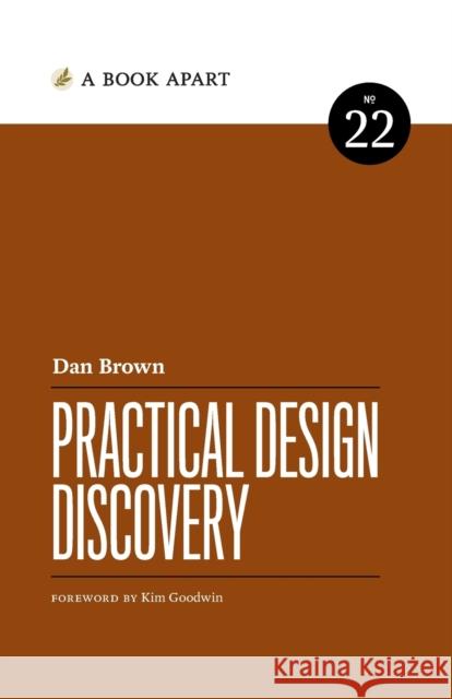 Practical Design Discovery Dan Brown   9781952616334 Book Apart