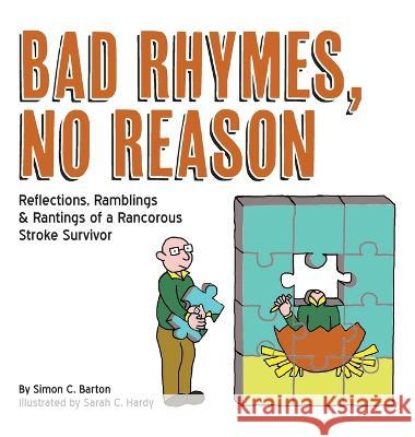 Bad Rhymes, No Reason Simon C. Barton Sarah C. Hardy 9781952714559