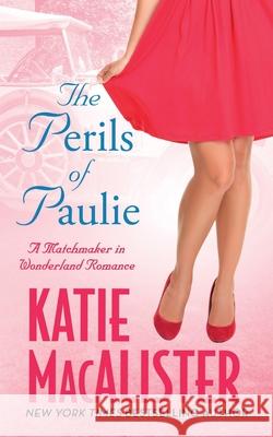 The Perils of Paulie Katie MacAlister 9781952737060 Fat Cat Books