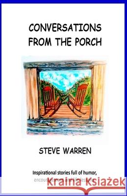 Conversations From the Porch Melanie Lopata Steve Warren 9781952879036