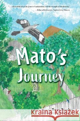 Mato's Journey Dave Bowles Elizabeth Lester  9781953021991