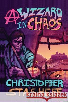 A Wizard in Chaos Christopher Stasheff 9781953215574
