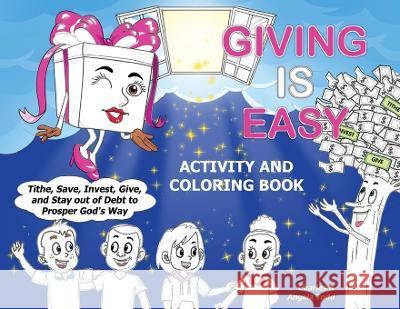 Giving Is Easy: Activity and Coloring Book Angela Todd, Charles Todd 9781953398116 Todd Worldwide Ministries