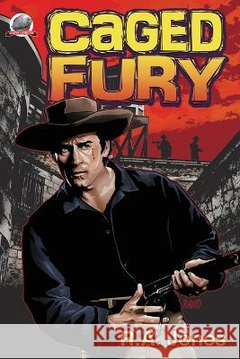 Caged Fury R a Jones, Neil Foster 9781953589354