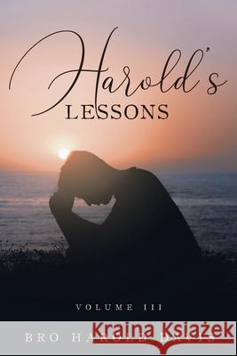 Harold's Lessons: Volume III Bro Harold Davis 9781953699220