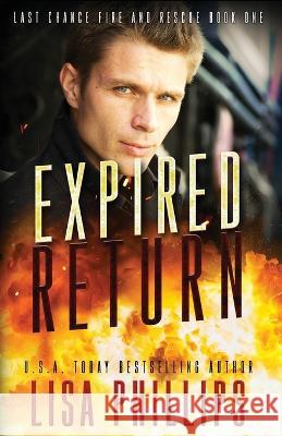 Expired Return: A Last Chance County Novel Lisa Phillips 9781953783431