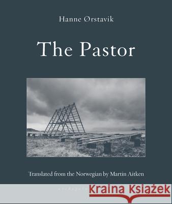 The Pastor Hanne Orstavik Martin Aitken 9781953861085