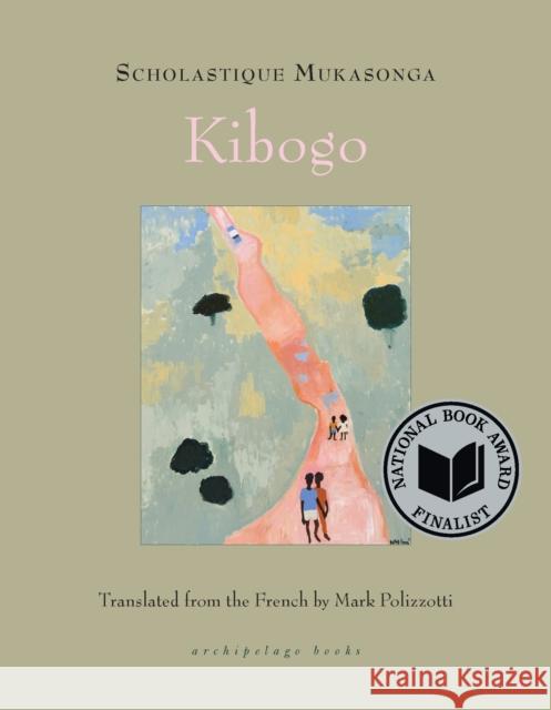 Kibogo Scholastique Mukasonga Mark Polizzotti 9781953861368 Archipelago Books