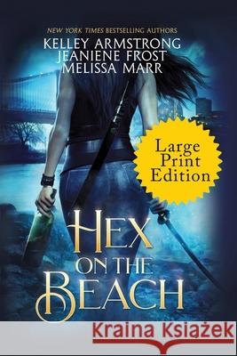 Hex on the Beach Kelley Armstrong Jeaniene Frost Melissa Marr 9781953909183