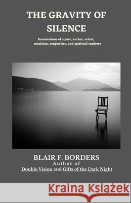 The Gravity of Silence Blair F. Borders 9781954297593