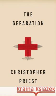 The Separation Christopher Priest 9781954321441
