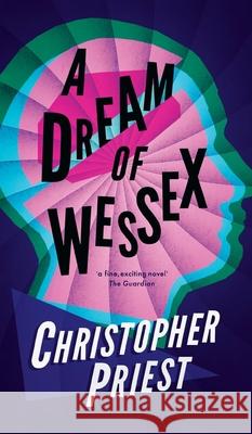 A Dream of Wessex (Valancourt 20th Century Classics) Christopher Priest 9781954321496