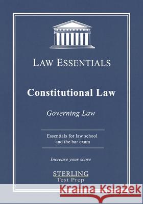 Constitutional Law, Law Essentials: Governing Law for Law School and Bar Exam Prep Sterling Test Prep, Frank J Addivinola 9781954725072 Sterling Education