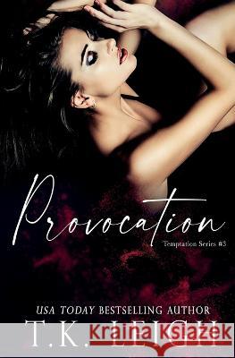 Provocation T K Leigh   9781954812123 Tracy Kellam