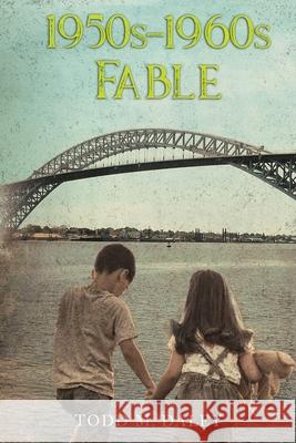 1950s-1960s Fable Todd M. Daley 9781955070065