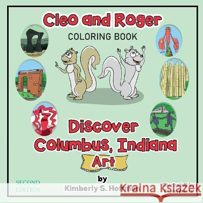 Cleo and Roger Discover Columbus, Indiana - Art (Coloring book) Kimberly S. Hoffman Bryan Werts Paul J. Hoffman 9781955088695
