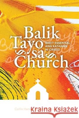 Balik Tayo sa Church (Rediscover Church (Taglish): Why the Body of Christ Is Essential Collin Hansen Jonathan Leeman 9781955768740