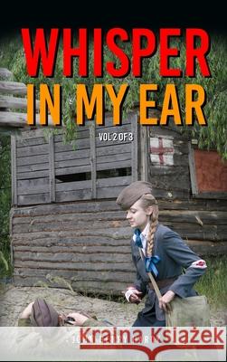 Whisper in my ear Volume 2 of 3 John Henry Hardy 9781956515428