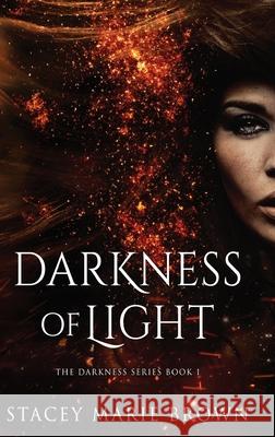 Darkness of Light Stacey Marie Brown 9781956600063 Twisted Fairy Publishing