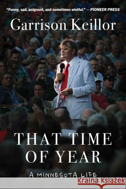 That Time of Year: A Minnesota Life Garrison Keillor 9781956763171
