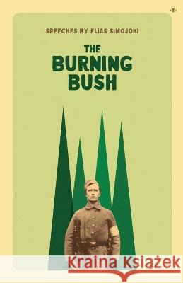The Burning Bush Elias Simojoki   9781956887297 Antelope Hill Publishing