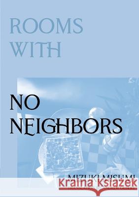 Rooms with No Neighbors Mizuki Misumi Andrew Gebert  9781957704005 Tpj Excursions
