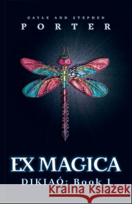 Ex Magica: Diakió Book 1 Gayle Porter, Stephen Porter 9781957907000