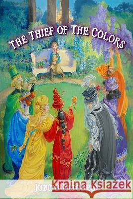 The Thief of The Colors Judith Mitchell 9781958869345