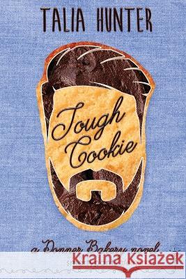 Tough Cookie Smartypants Romance Talia Hunter 9781959097303