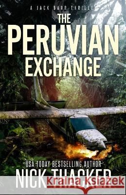 The Peruvian Exchange Nick Thacker 9781959148333 Conundrum Publishing