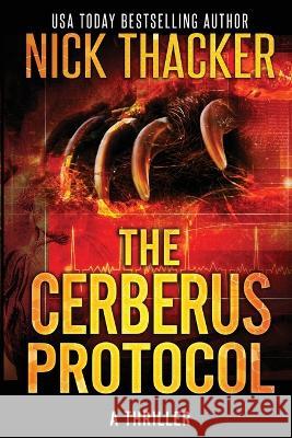 The Cerberus Protocol Nick Thacker 9781959148340 Conundrum Publishing